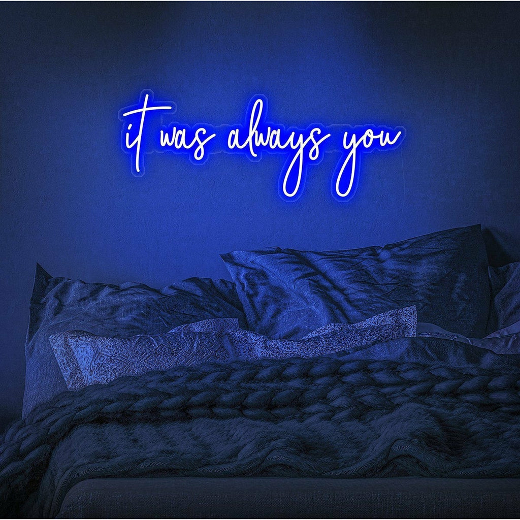 Neon LED avec citation "It was always you"
