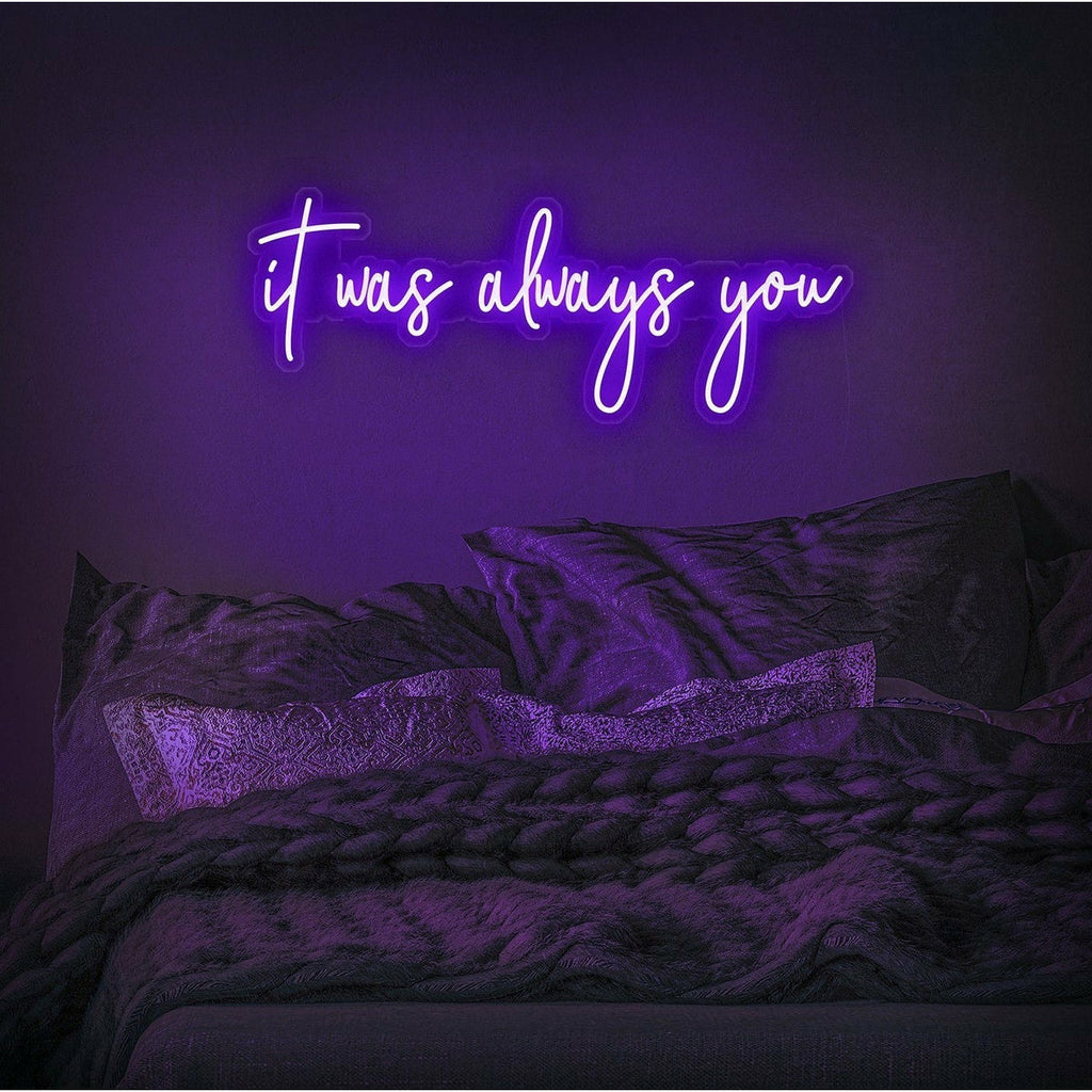 Neon mural violet "It was always you" 