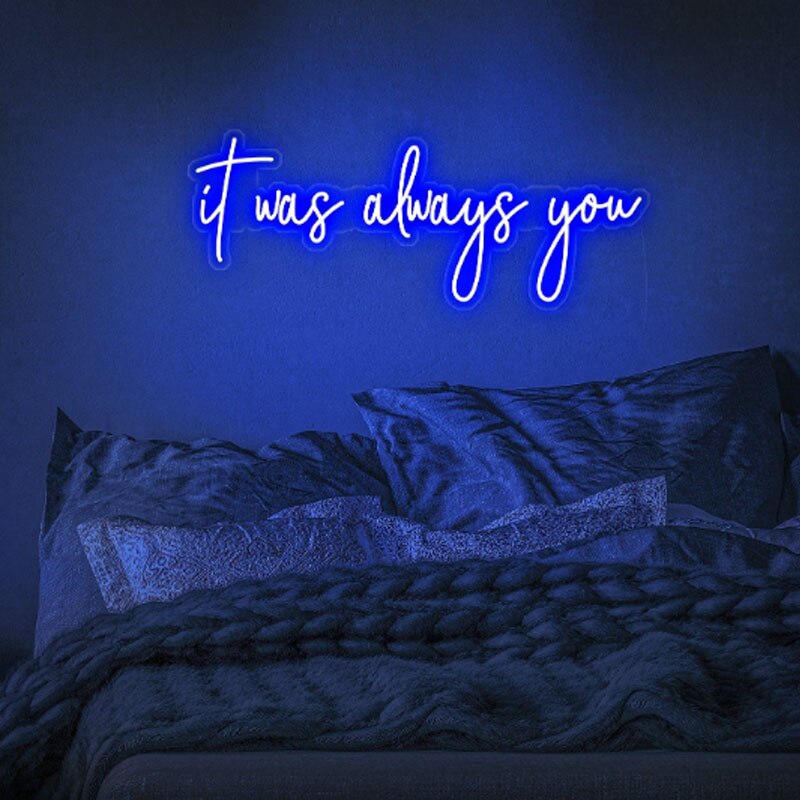 Neon décoratif bleu "It was always you"