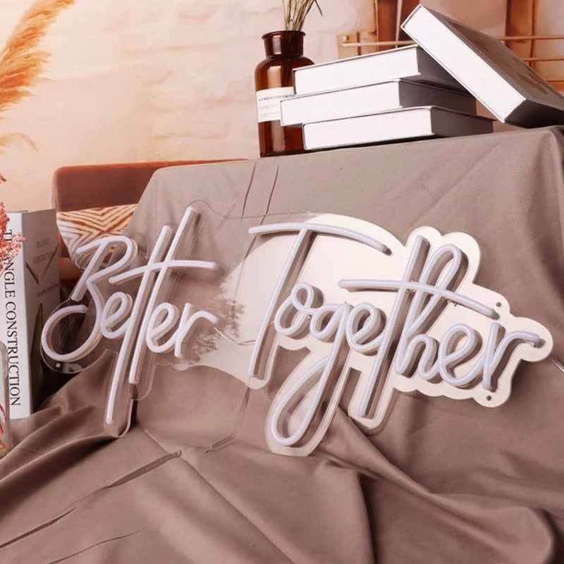 Néon d'ambiance décoratif "Better Together" en mode éteint
